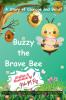 Buzzy The Brave Bee