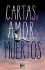 Cartas de amor a los muertos (Love Letters to the Death)