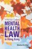 A Practical Guide to Mental Health Law in Hong Kong