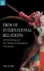 Eros of International Relations