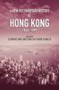 A New Documentary History of Hong Kong 1945-1997