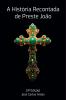 A Hist ria Recontada De Preste Jo o