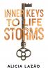 Inner Keys to Life Storms