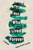 The Men Who Lived Forever