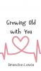 Growing Old with You