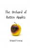 The Orchard of Rotten Apples