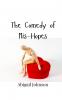 The Comedy of Mis-Hopes