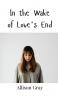 In the Wake of Love's End