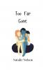 Too Far Gone