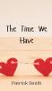 The Time We Have
