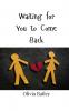 Waiting for You to Come Back