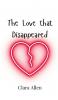 The Love that Disappeared