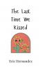 The Last Time We Kissed
