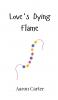 Love's Dying Flame