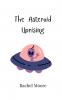 The Asteroid Uprising