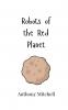 Robots of the Red Planet