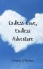 Endless Love Endless Adventure