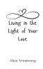 Living in the Light of Your Love