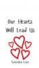 Our Hearts Will Lead Us