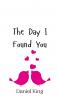 The Day I Found You