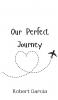 Our Perfect Journey