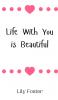 Life With You is Beautiful