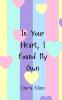 In Your Heart I Found My Own