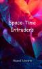 Space-Time Intruders
