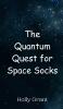 The Quantum Quest for Space Socks