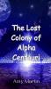 The Lost Colony of Alpha Centauri