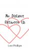 No Distance Between Us