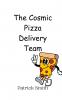 The Cosmic Pizza Delivery Team