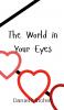 The World in Your Eyes