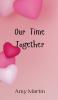 Our Time Together