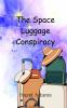 The Space Luggage Conspiracy