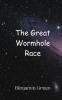 The Great Wormhole Race