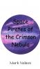 Space Pirates of the Crimson Nebula