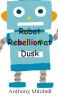Robot Rebellion at Dusk