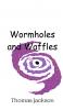 Wormholes and Waffles