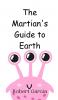 The Martian's Guide to Earth