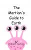 The Martian's Guide to Earth
