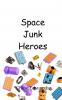 Space Junk Heroes