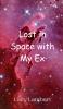 Lost in Space with My Ex