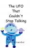 The UFO That Couldn't Stop Talking