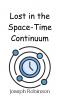 Lost in the Space-Time Continuum