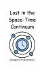 Lost in the Space-Time Continuum