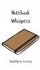Notebook Whispers
