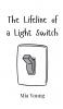 The Lifeline of a Light Switch