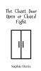 The Closet Door Open or Closed Fight