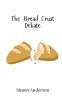 The Bread Crust Debate